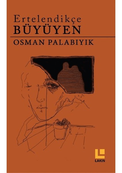 Ertelendikçe Büyüyen