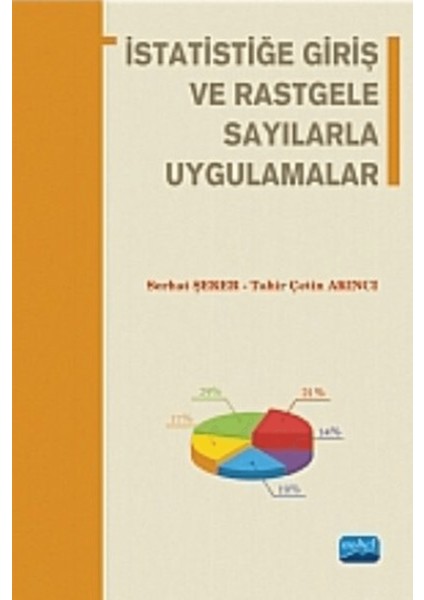 Istatistiğe Giriş ve Rastgele Sayılarla Uygulamalar