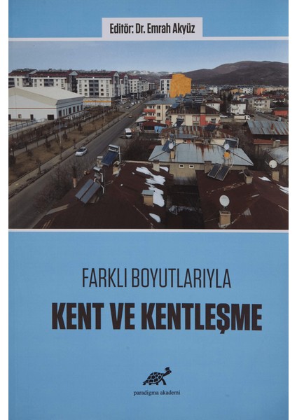 Farklı Boyutlarıyla Kent ve Kentleşme