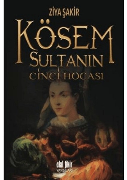 Kösem Sultanın Cinci Hocası
