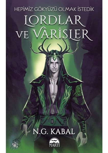 Lordlar ve Varisler - Hepimiz Gökyüzü Olmak Istedik (Yeşil Şömiz)