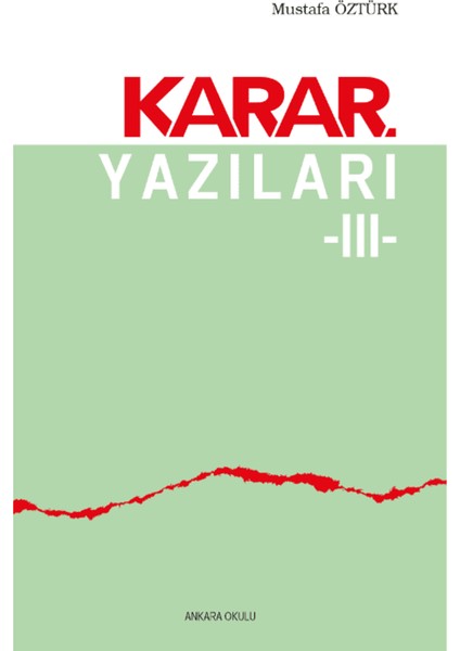 Karar Yazıları 3