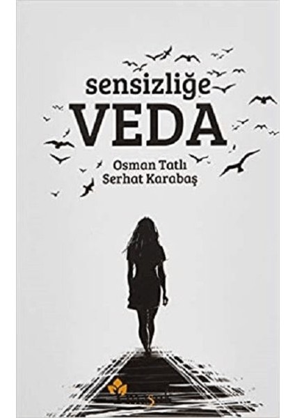 Sensizliğe Veda