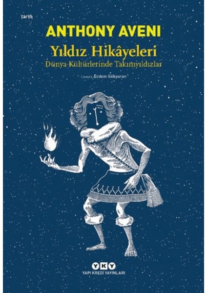 Yıldız Hikayeleri - Dünya Kültürlerinde Takımyıldızlar