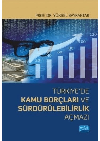 Türkiye’de Kamu Borçları ve Sürdürülebilirlik Açmazı