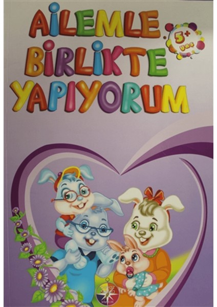 Ailemle Birlikte Yapıyorum 5+