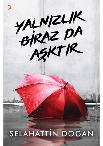 Yalnızlık Biraz Da Aşktır