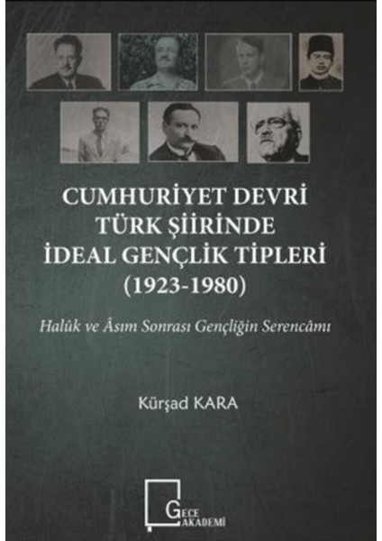 Cumhuriyet Devri Türk Şiirinde Ideal Gençlik Tipleri (1923-1980)