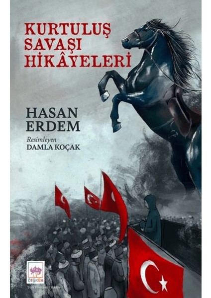 Kurtuluş Savaşı Hikayeleri