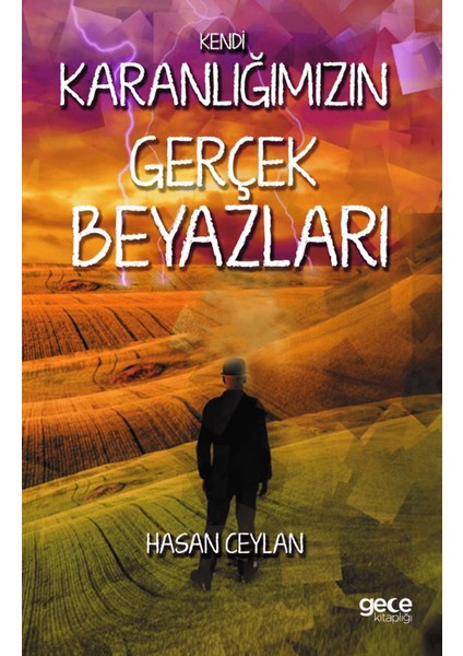Kendi Karanlığımızın Gerçek Beyazları