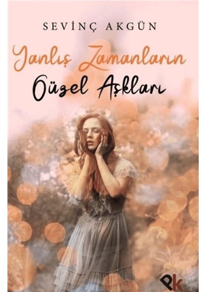 Yanlış Zamanların Güzel Aşkları