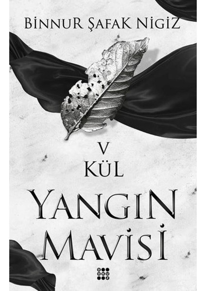 Yangın Mavisi - Kül 5