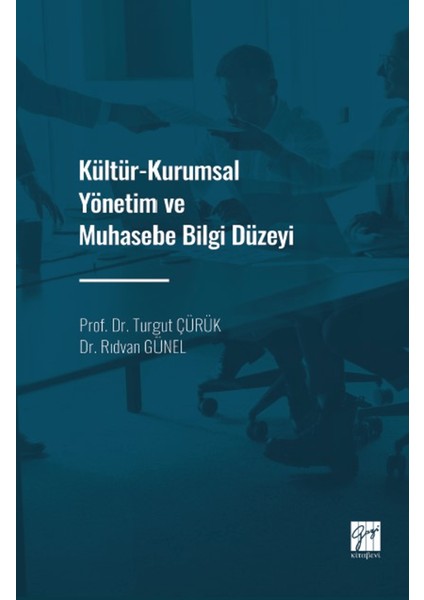 Kültür - Kurumsal Yönetim ve Muhasebe Bilgi Düzeyi