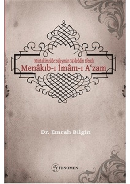 Müstakimzade Süleyman Sa‘deddin Efendi - Menakıb-I Imam-I A‘zam