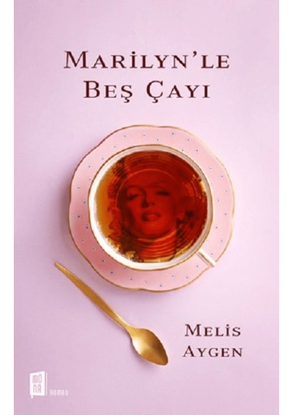 Marilyn’le Beş Çayı
