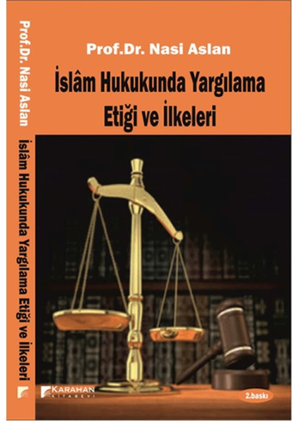 Islam Hukukunda Yargılama Etiği ve Ilkeleri