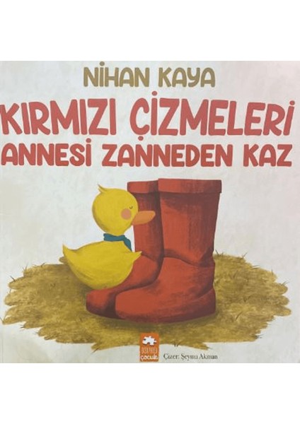 Kırmızı Çizmeleri Annesi Zanneden Kaz
