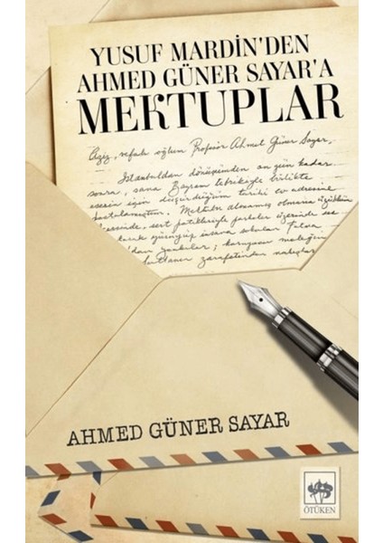 Yusuf Mardin’den Ahmed Güner Sayar’a Mektuplar