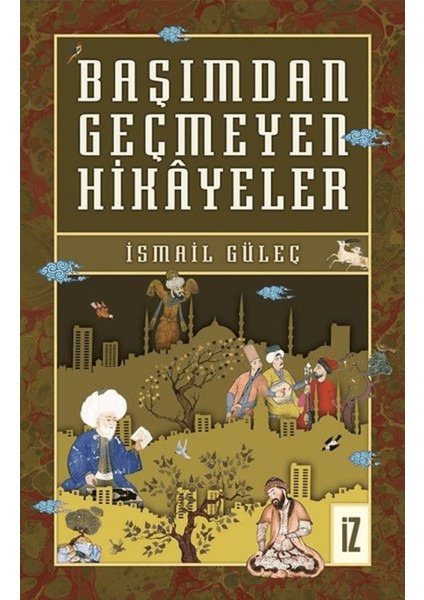 Başımdan Geçmeyen Hikayeler