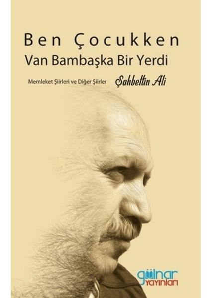Ben Çocukken Van Bambaşka Bir Yerdi