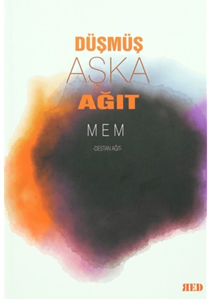 Düşmüş Aşka Ağıt