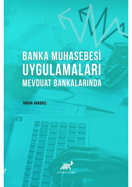 Banka Muhasebesi Uygulamaları Mevduat Bankalarında