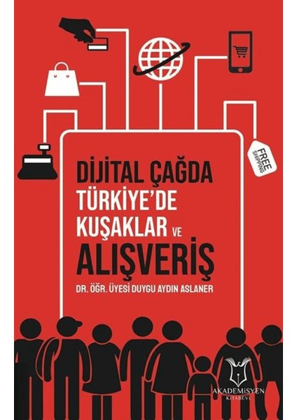 Dijital Çağda Türkiye'de Kuşaklar ve Alışveriş