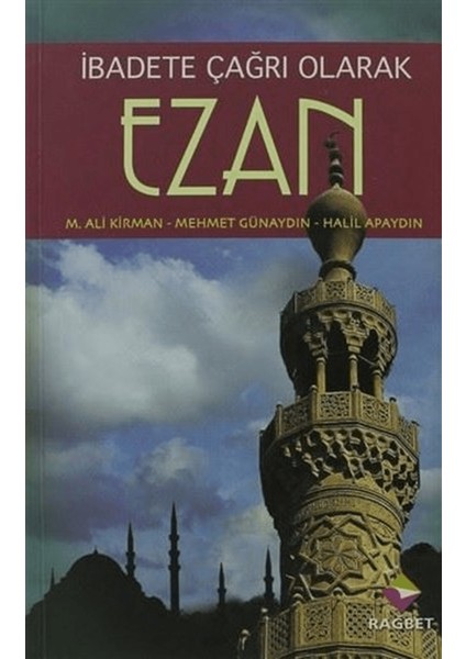 Ibadete Çağrı Olan Ezan