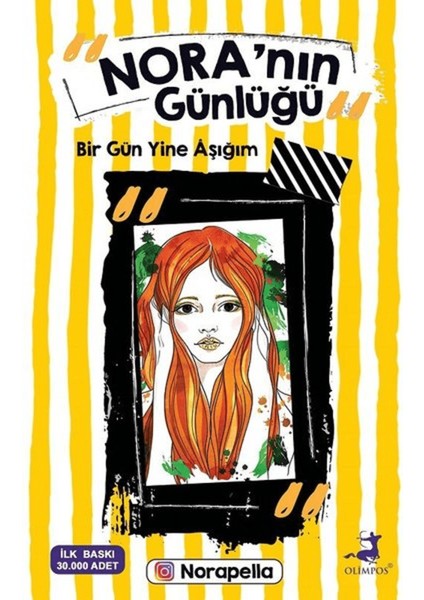 Nora'nın Günlüğü: Bir Gün Yine Aşığım