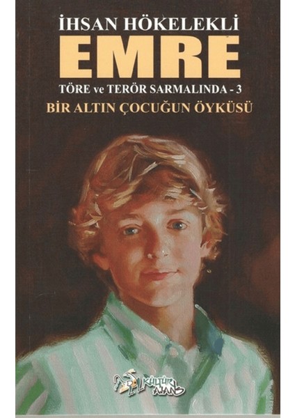 Emre - Bir Altın Çocuğun Öyküsü