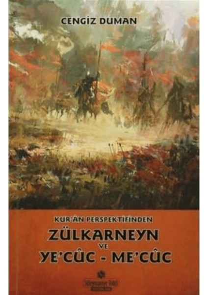 Kur'an Perspektifinden Zülkarneyn ve Ye'cuc - Me'cuc