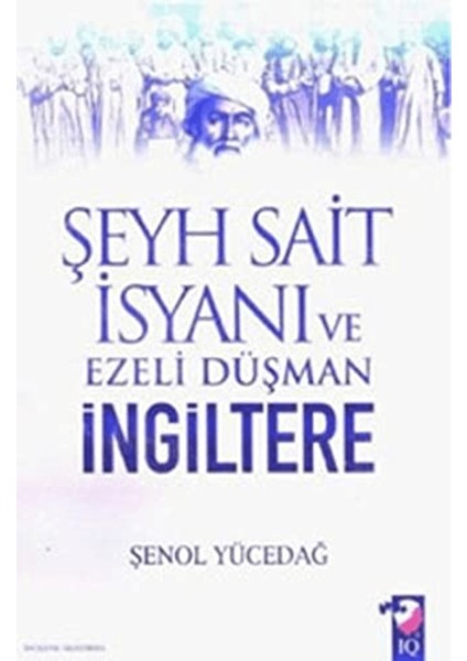 Şeyh Sait Isyanı ve Ezeli Düşman Ingiltere