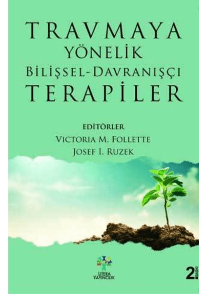 Travmaya Yönelik Bilişsel - Davranışçı Terapiler