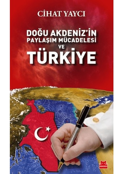 Doğu Akdeniz’in Paylaşım Mücadelesi ve Türkiye