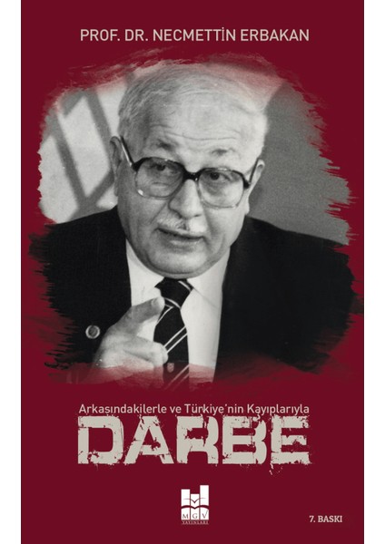 Arkasındakilerle ve Türkiye'nin Kayıplarıyla Darbe
