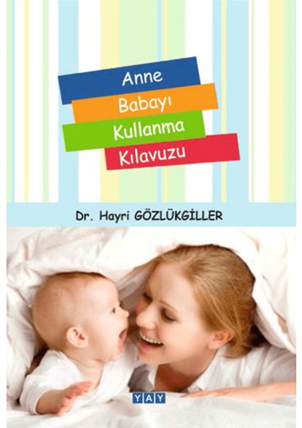 Anne Babayı Kullanma Kılavuzu