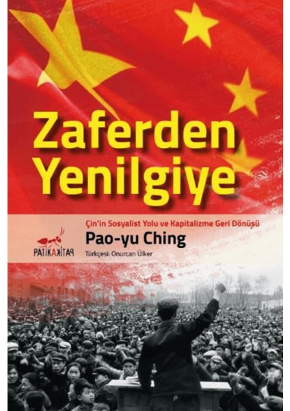 Zaferden Yenilgiye: Çin'in Sosyalist Yolu ve Kapitalizme Geri Dönüşü