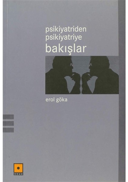 Psikiyatriden Psikiyatriye Bakışlar