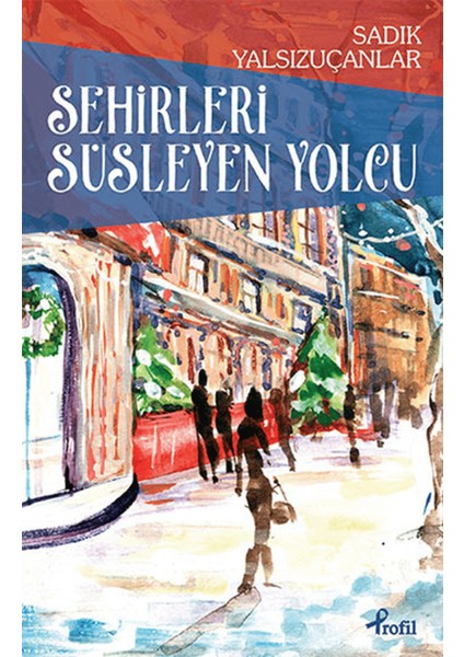 Şehirleri Süsleyen Yolcu