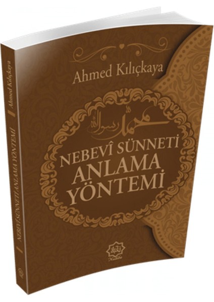 Nebevi Sünneti Anlamak Yöntemi