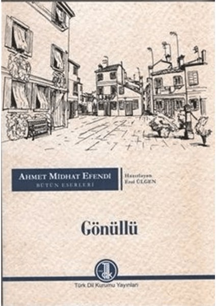 Ahmet Midhat Efendi Bütün Eserleri - Gönüllü