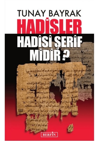 Hadisler Hadisi Şerif Midir?