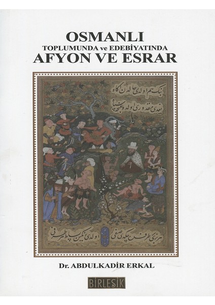 Osmanlı Toplumunda Afyon ve Esrar