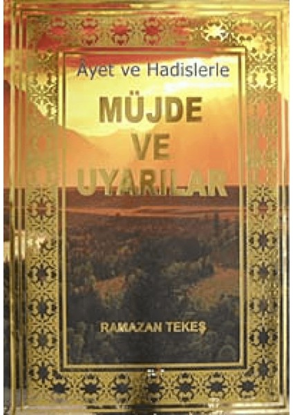 Ayet ve Hadislerle Müjde ve Uyarılar