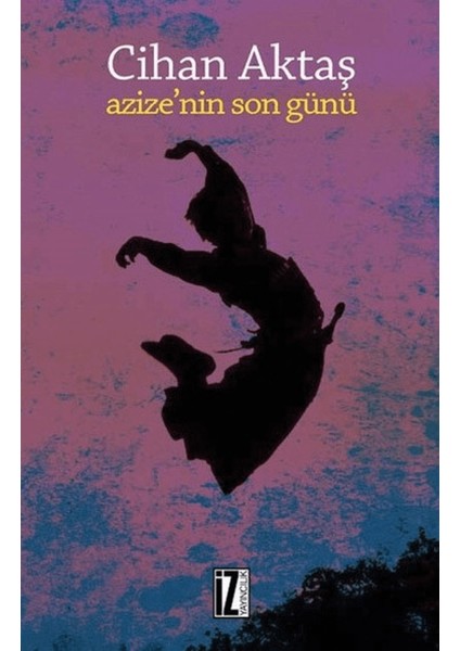 Azize'nin Son Günü