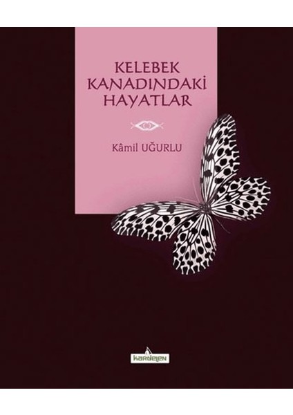 Kelebek Kanadındaki Hayatlar