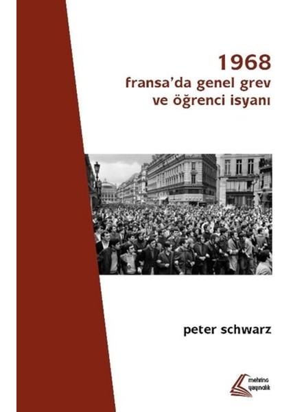 1968: Fransa'da Genel Grev ve Öğrenci Isyanı