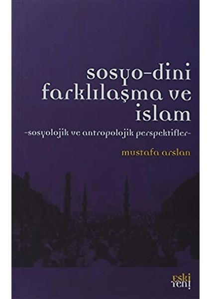 Sosyo-Dini Farklılaşma ve Islam