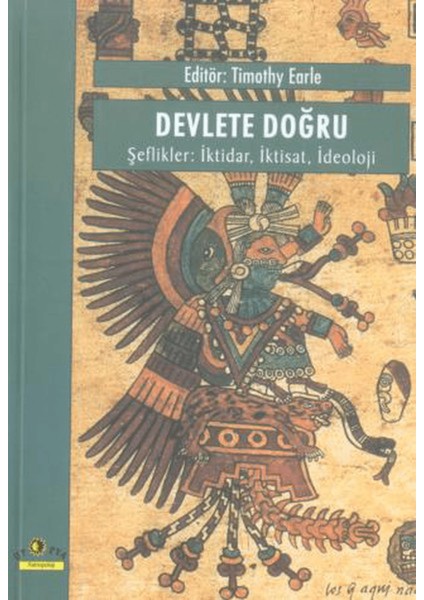 Devlete Doğru, Şeflikler: Iktidar, Iktisat, Ideoloji