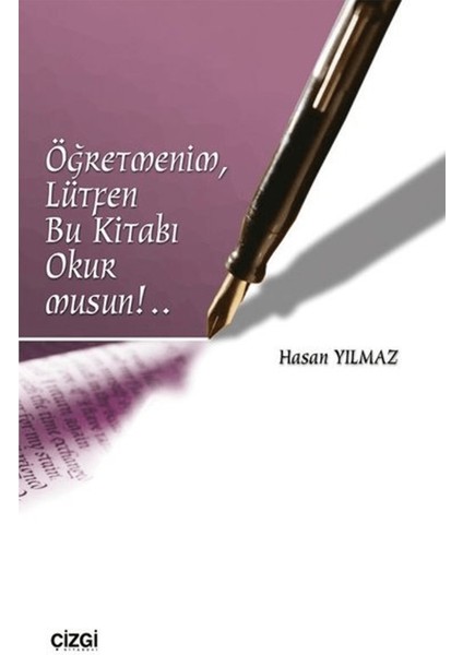 Öğretmenim, Lütfen Bu Kitabı Okur Musun!..